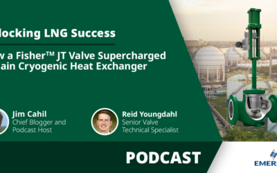 Unlocking LNG Success: How a Fisher™ JT Valve Supercharged a Main Cryogenic Heat Exchanger Podcast